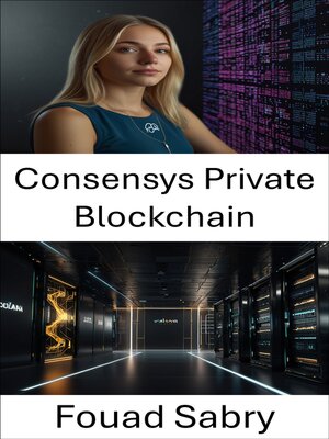 cover image of Consensys Private Blockchain